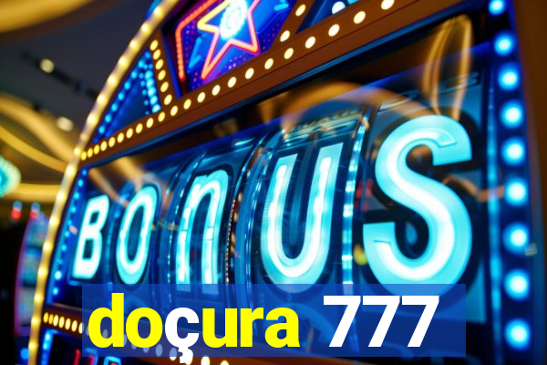 doçura 777